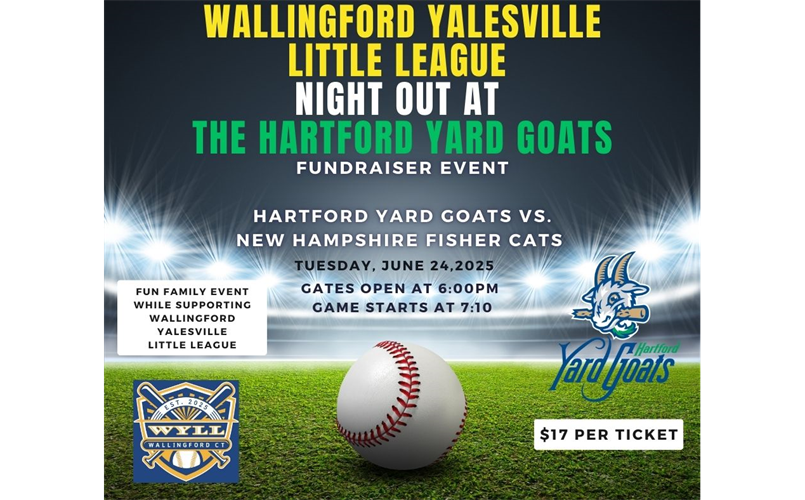 WYLL @ Hartford Yard Goats Game, Tuesday, June 24th